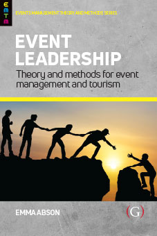 Event Leadership: Theory and methods for event management and tourism